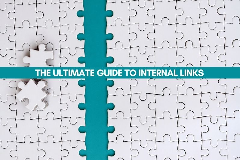 THE-ULTIMATE-GUIDE-TO-INTERNAL-LINKS